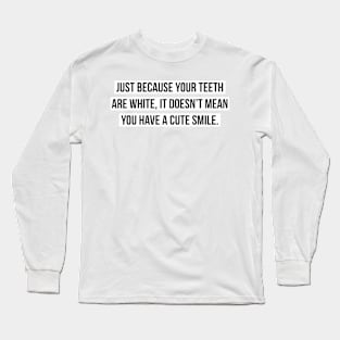 funny phrase Long Sleeve T-Shirt